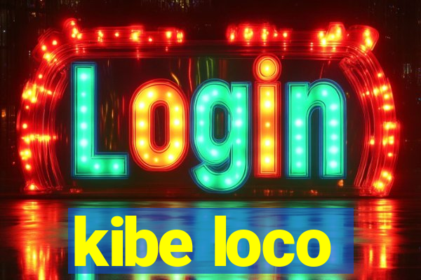 kibe loco